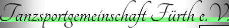 Tanzsportgemeinschaft Fürth e.V. - Tanzen in bester Gesellschaft